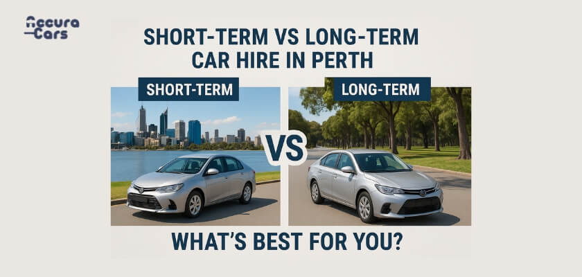 Short-Term vs Long-Term Car Hire in Perth | Which is Better?